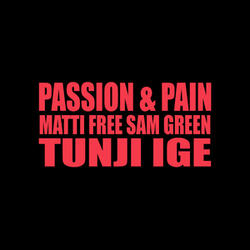 Passion & Pain