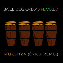 Baile dos Orixás Remixed: Muzenza
