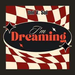 I'm Dreaming