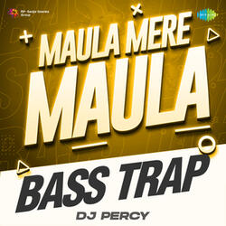 Maula Mere Maula