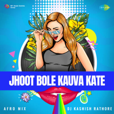 Jhoot Bole Kauva Kate