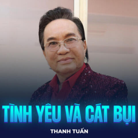 Tình Yêu Và Cát Bụi