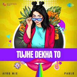 Tujhe Dekha To