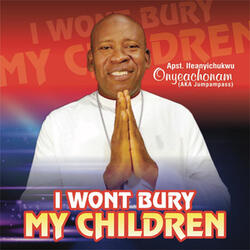 I Wont Bury My Children