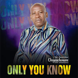 Only You Know