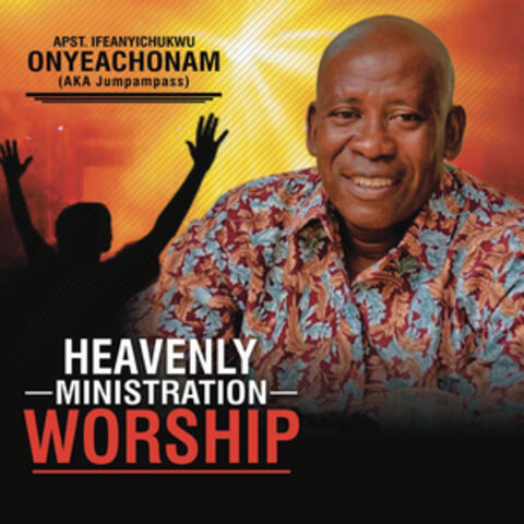 Heavenly Ministration Worship