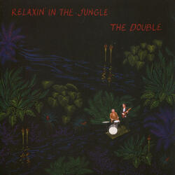 Relaxin' In The Jungle