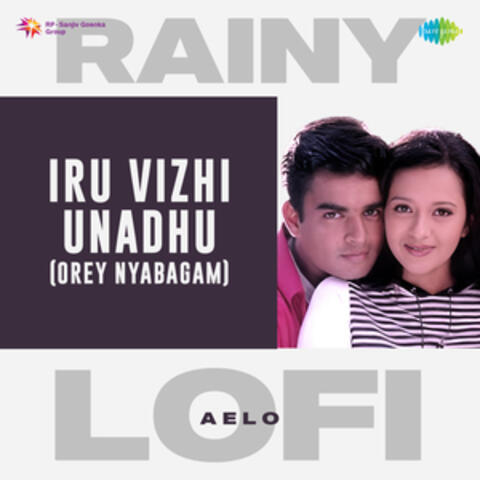 Iru Vizhi Unadhu (Orey Nyabagam)