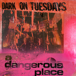 A Dangerous Place