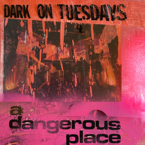 A Dangerous Place