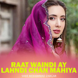 Raat Waindi Ay Lahndi Chan Mahiya