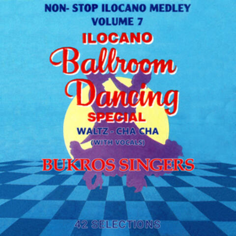 Ilocano Ballroom Dancing Special (Non-Stop Ilocano Medley, Vol. 7)