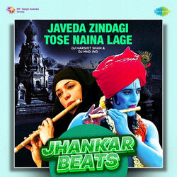 Javeda Zindagi Tose Naina Lage