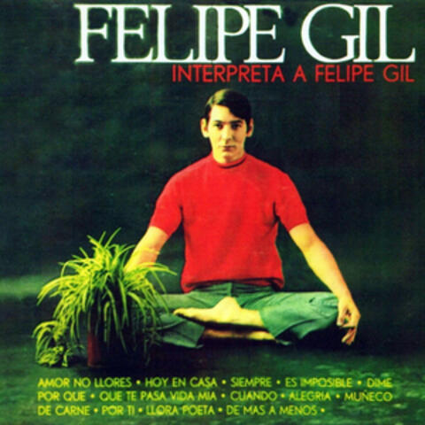Interpreta a Felipe Gil