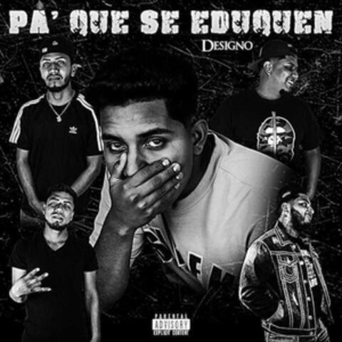 Pa'Que Se Eduquen
