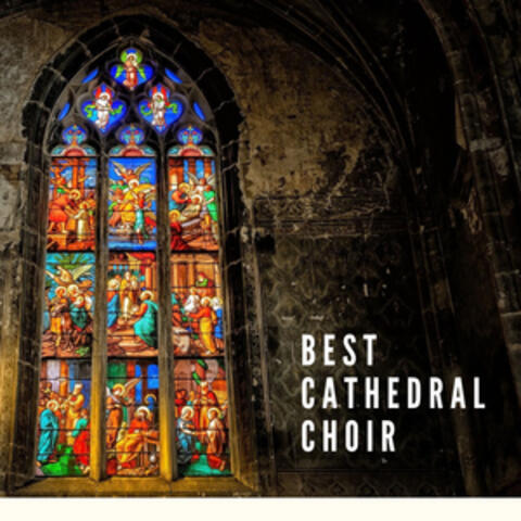 Best Cathedral Choir