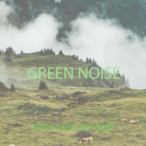 Green Noise for Sleep