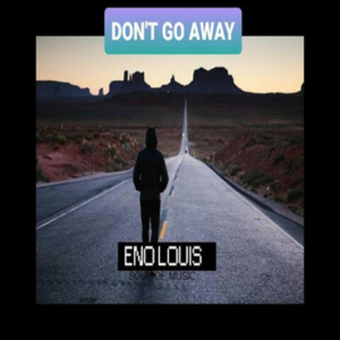 Don't Go Away