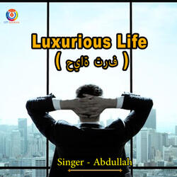 Luxurious Life