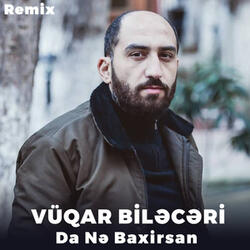 Da Nə Baxirsan