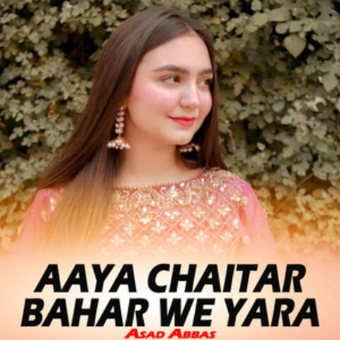 Aaya Chaiar Bahar We Yara