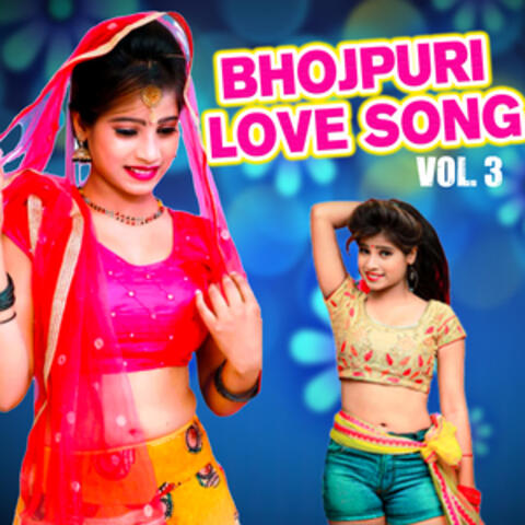 Bhojpuri Love Song, Vol. 3