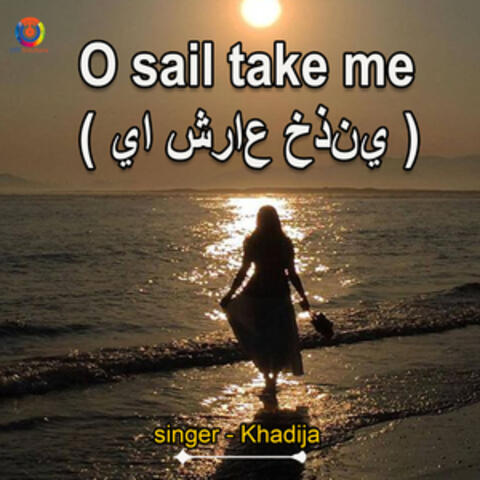 O Sail Take Me