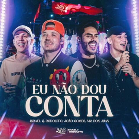Eu Não Dou Conta