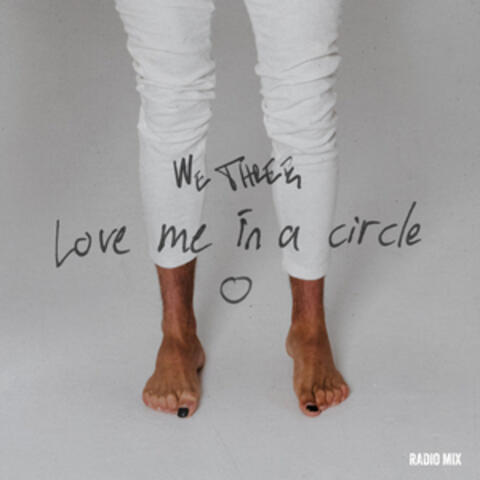 Love Me In A Circle