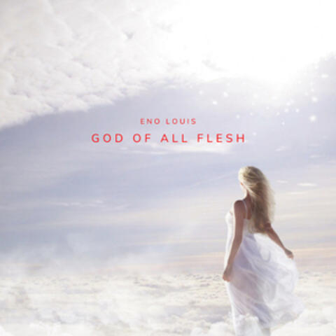 God of All Flesh