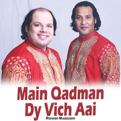 Main Qadman Dy Vich Aai, Pt. 2