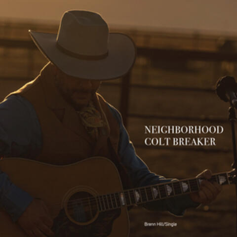 Neighborhood Colt Breaker