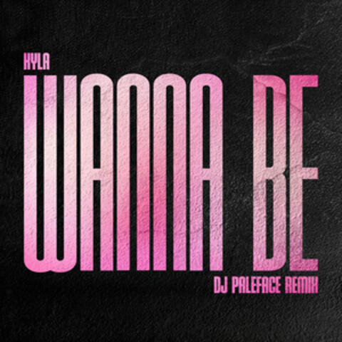 Wanna Be