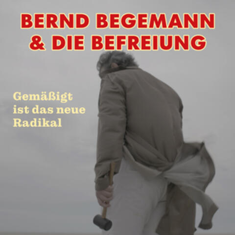 Gemäßigt ist das neue Radikal