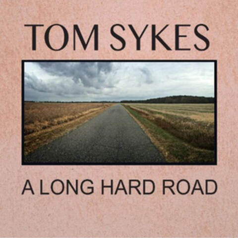 A Long Hard Road