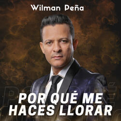 ¿Por Qué Me Haces Llorar?