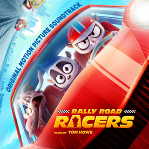 Rally Road Racers (Original Motion Picture Soundtrack)