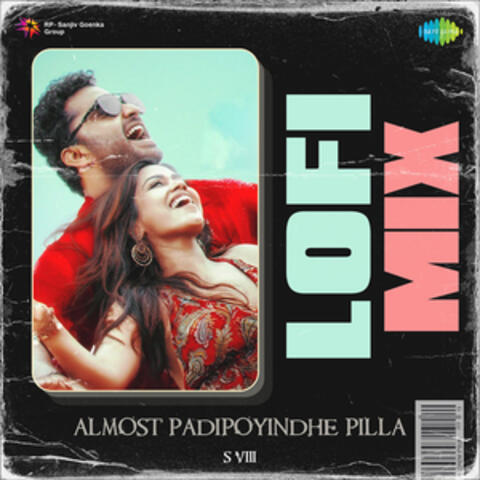 Almost Padipoyindhe Pilla