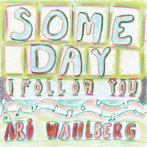 Someday (I Follow You)