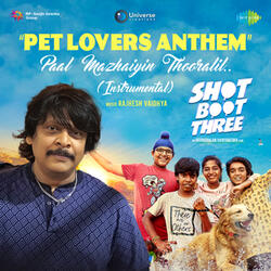 Pet Lovers Anthem (Paal Mazhayin Thooralil) (From "Shot Boot Three")