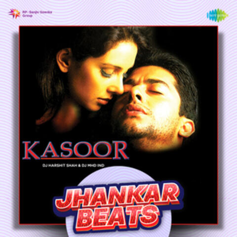 Kasoor (Jhankar Beats)