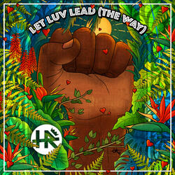 Let Luv Lead (The Way) II [feat. Harrison Stafford]