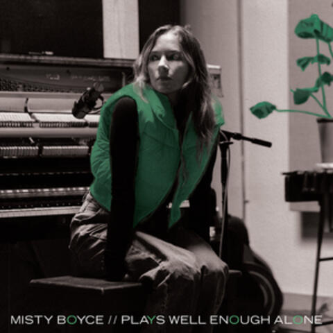 Misty Boyce Plays Well Enough Alone