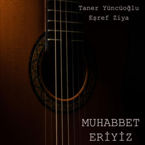 Muhabbet Eriyiz