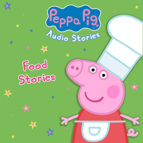 Peppa Pig: Food Stories
