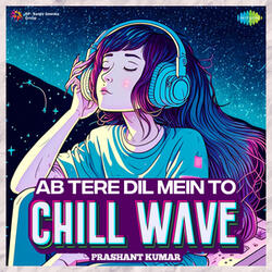 Ab Tere Dil Mein To