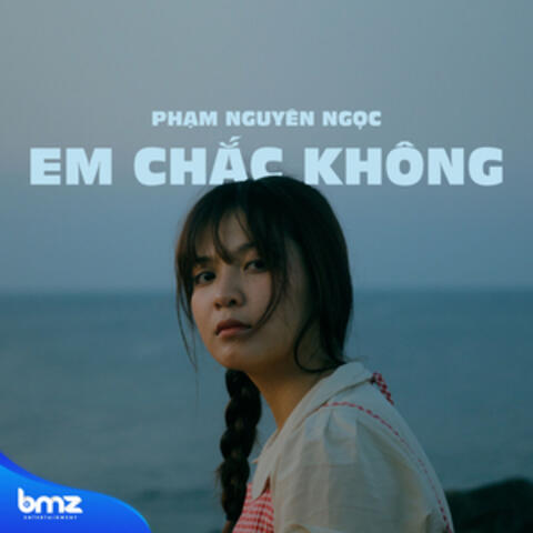 Em Chắc Không