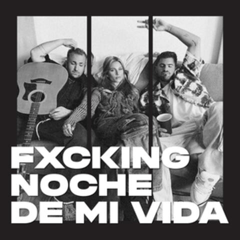 Fxcking noche de mi vida