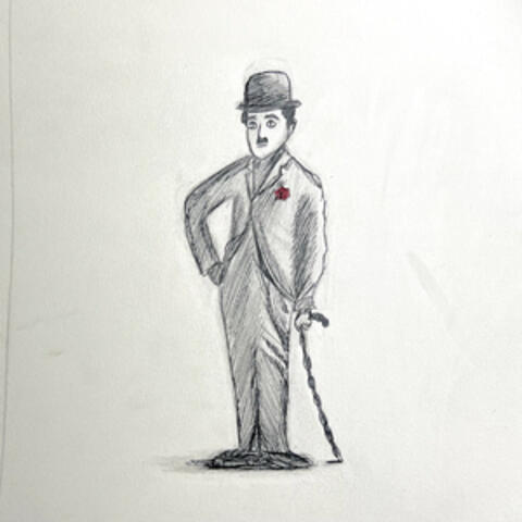 You Were Charlie Chaplin