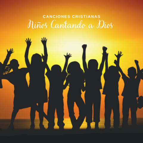Canciones Cristianas: Niños Cantando a Dios